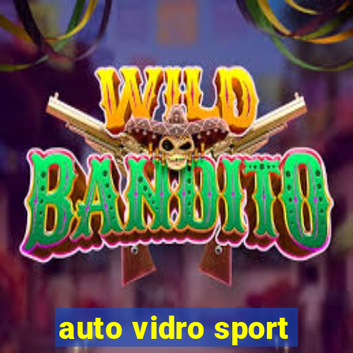 auto vidro sport