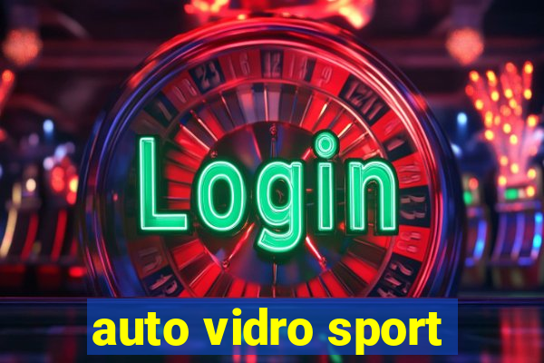 auto vidro sport