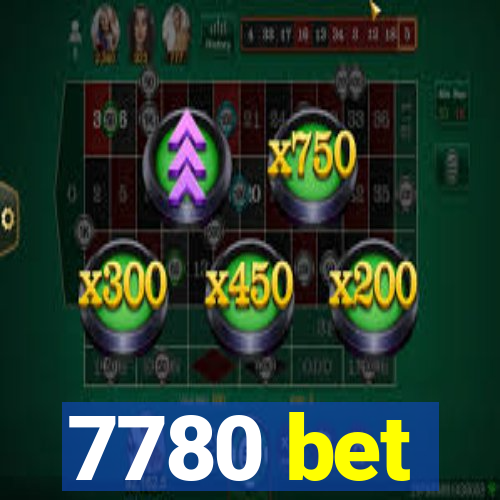 7780 bet