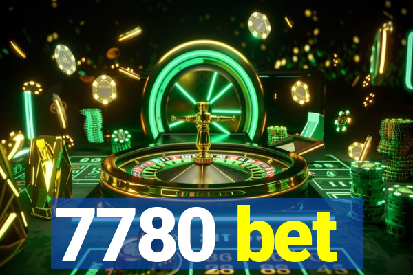 7780 bet