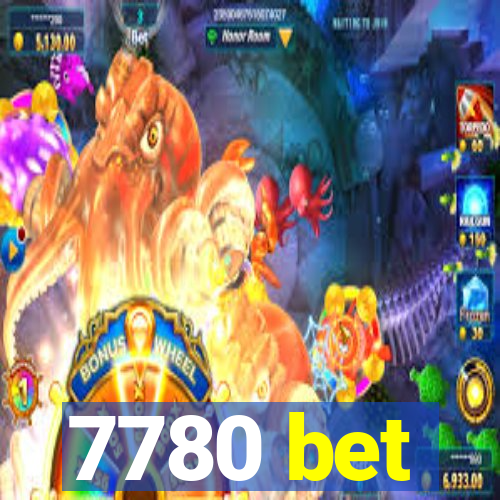 7780 bet