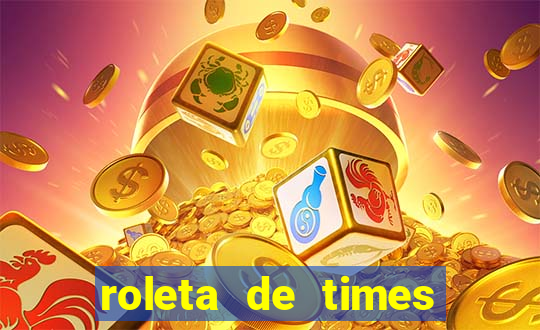 roleta de times champions league