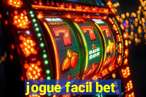 jogue facil bet