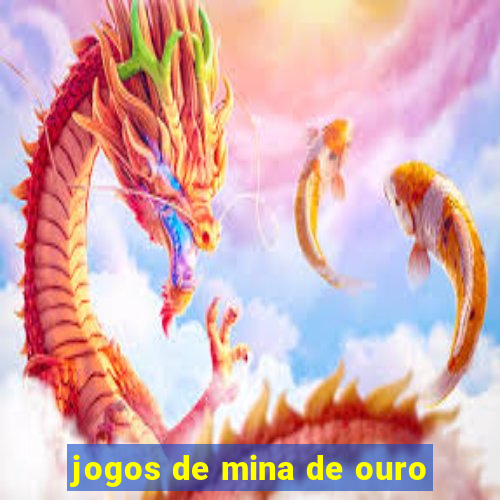 jogos de mina de ouro