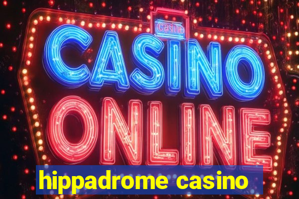 hippadrome casino