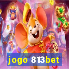 jogo 813bet