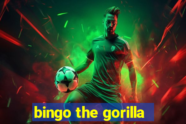 bingo the gorilla