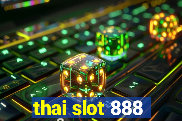 thai slot 888