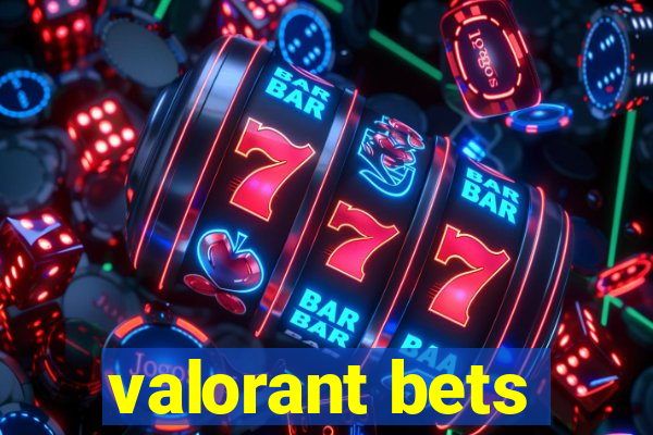 valorant bets