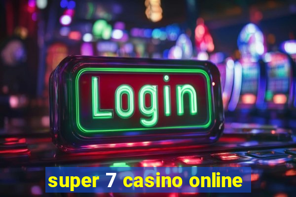 super 7 casino online