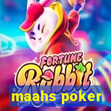 maahs poker