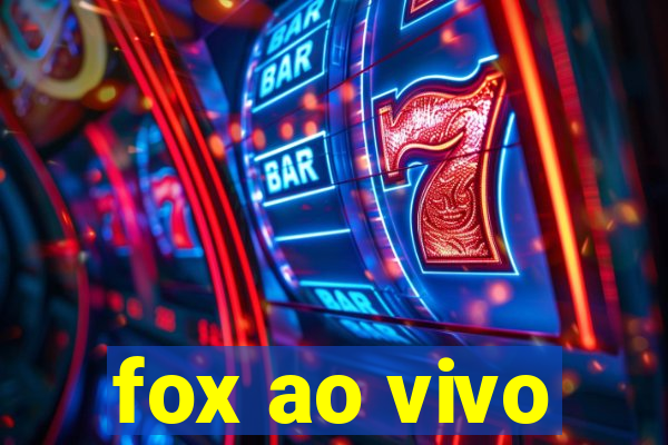 fox ao vivo