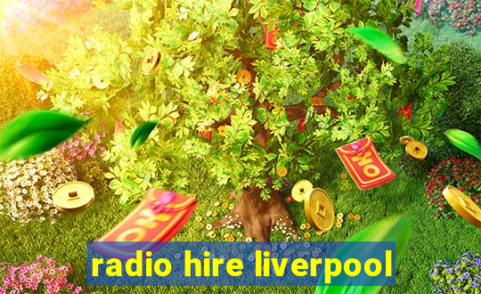 radio hire liverpool