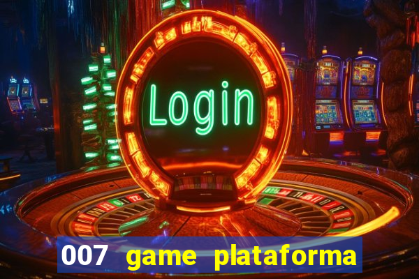 007 game plataforma de jogos