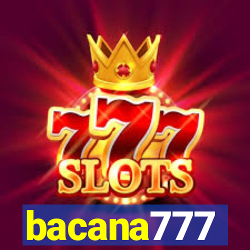 bacana777