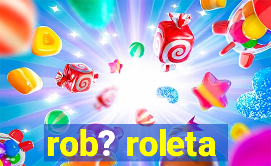 rob? roleta