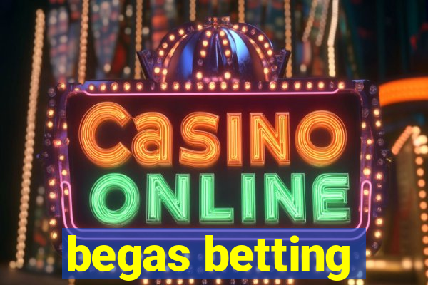 begas betting