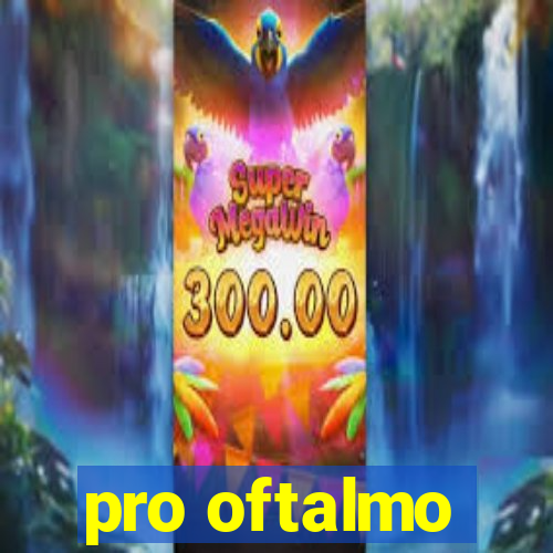 pro oftalmo