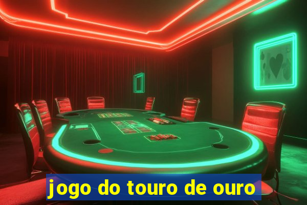 jogo do touro de ouro