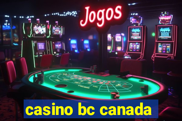 casino bc canada