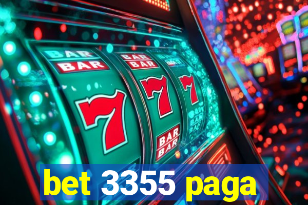 bet 3355 paga