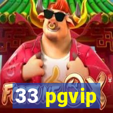 33 pgvip