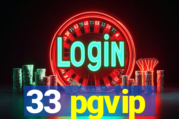 33 pgvip