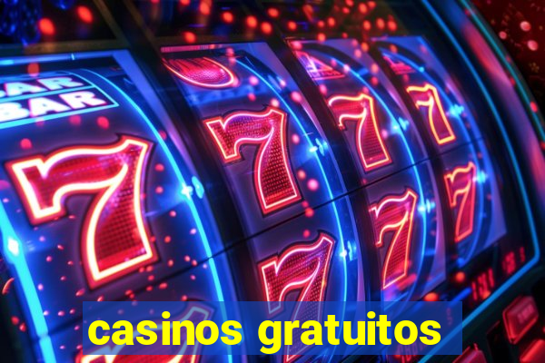 casinos gratuitos