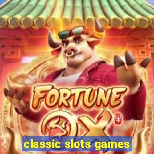 classic slots games