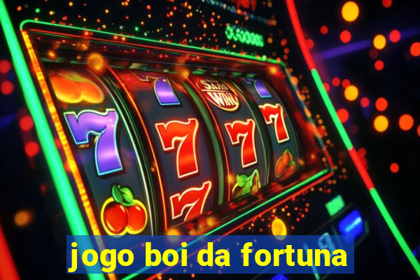 jogo boi da fortuna