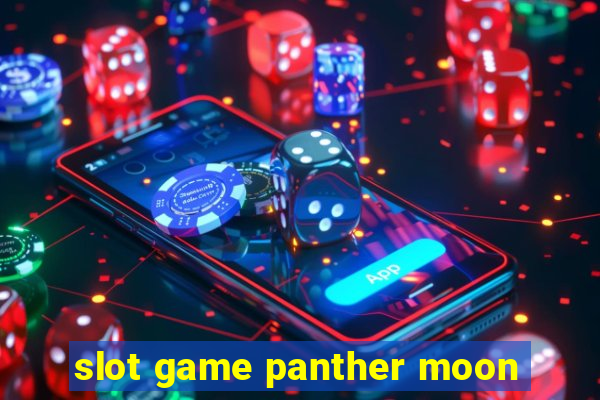 slot game panther moon