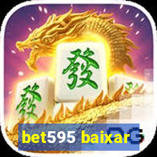 bet595 baixar