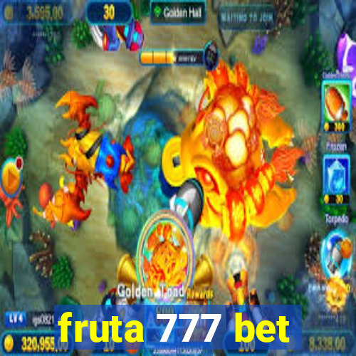 fruta 777 bet