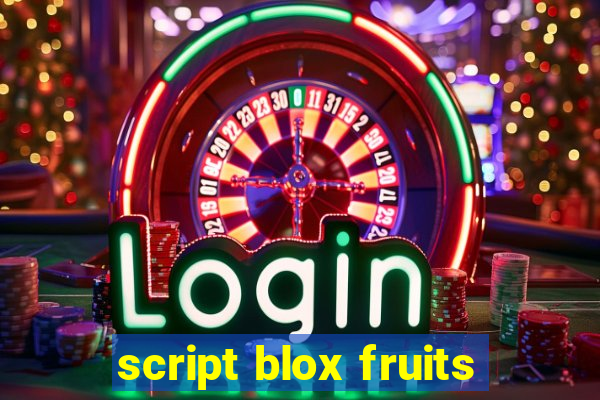 script blox fruits