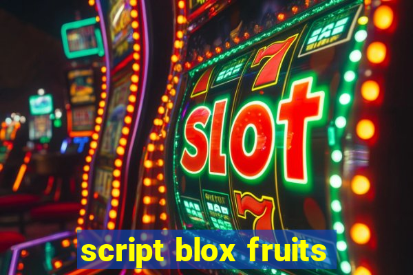 script blox fruits