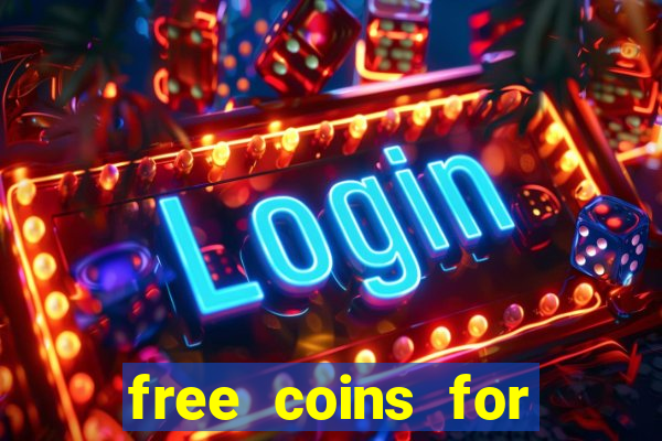 free coins for house of fun slots