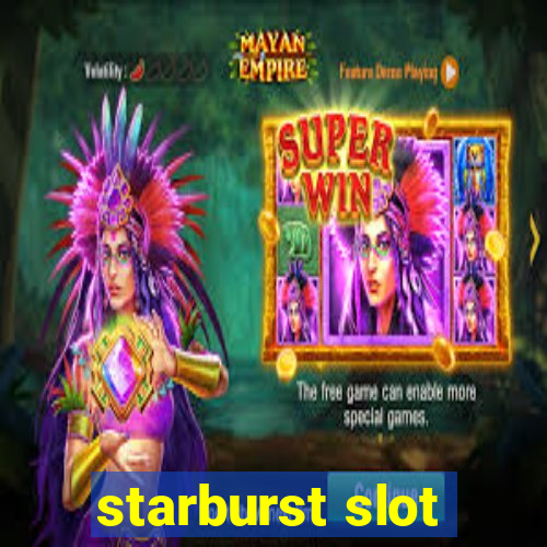 starburst slot