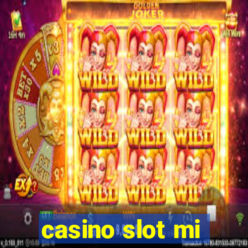 casino slot mi