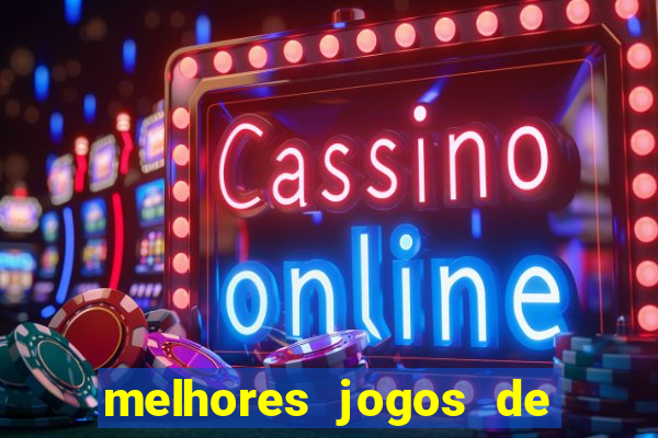 melhores jogos de cassino betano