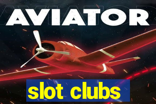 slot clubs