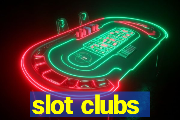 slot clubs