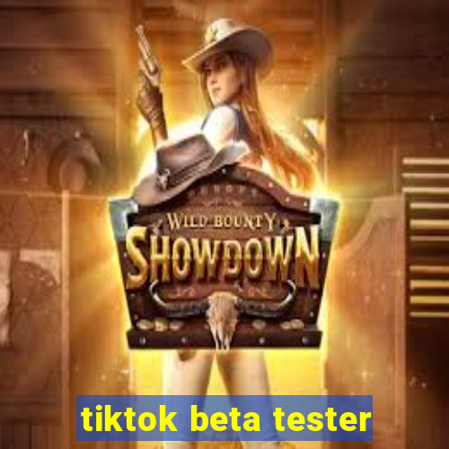 tiktok beta tester