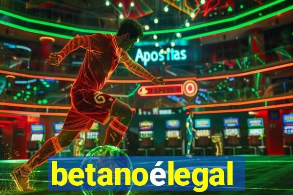 betanoélegal