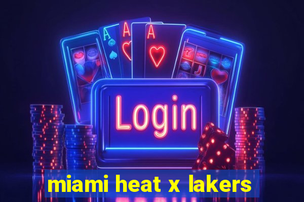 miami heat x lakers