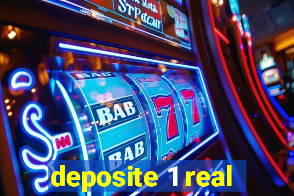 deposite 1 real