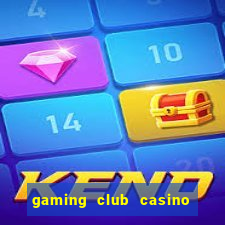 gaming club casino sign up