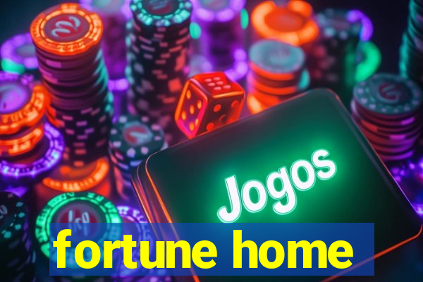 fortune home