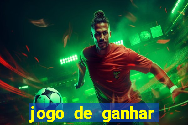 jogo de ganhar dinheiro de vdd