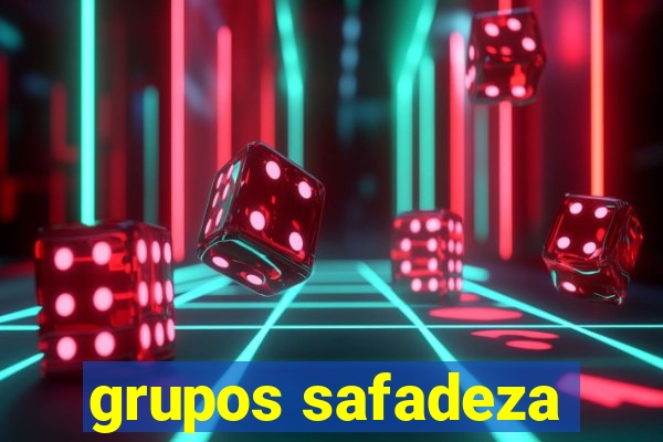 grupos safadeza