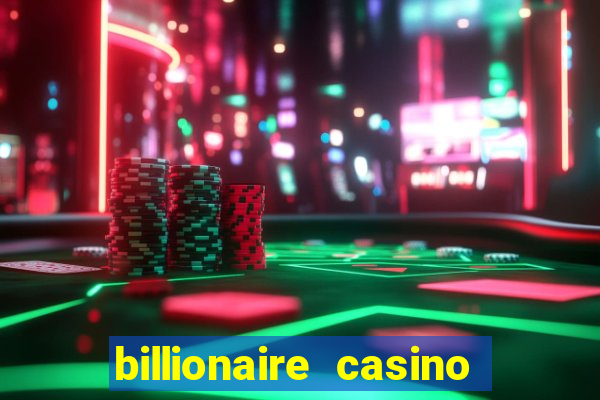 billionaire casino app real money